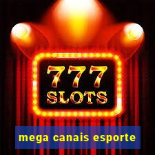 mega canais esporte